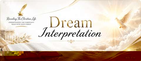 Dream Interpretation resource banner by Revealing the Christian Life Ministry